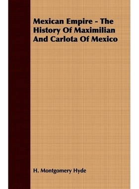 预订 Mexican Empire - The History of Maximilian and Carlota of Mexico: 9781406737097