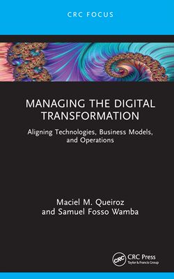 【预订】Managing the Digital Transformation: Aligning Technologies, Business 9781032128504