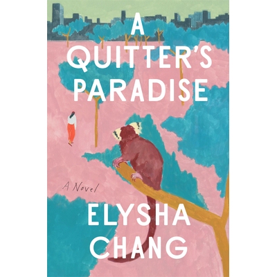 预订 A Quitter’s Paradise: A Novel 戒烟者的天堂: 9781638930525