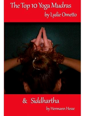 预订 The Top 10 Yoga Mudras & Siddhartha: 9781500287603