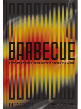 预订 Barbecue: Smoked & Grilled Recipes From Across the Globe 烧烤：来自世界各地的烟熏和烤制食谱 全球烧烤大师Hugh Mangum