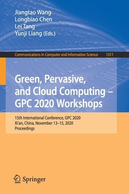 【预订】Green, Pervasive, and Cloud Computing – GPC 2020 Workshops