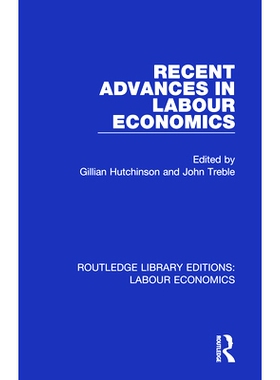 预订 Recent Advances in Labour Economics 劳动经济学的*进展: 9780367026141