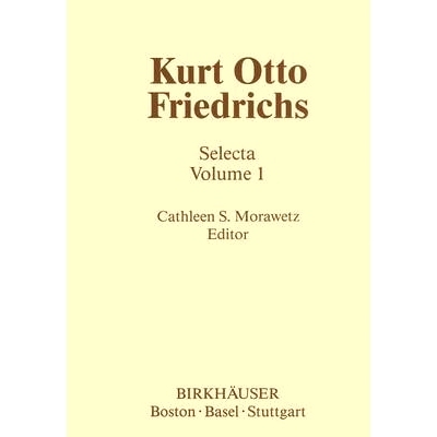 预订 Kurt Otto Friedrichs: Selecta Volume 1: 9780817632700