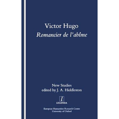 预订 Victor Hugo, Romancier de l’Abime: New Studies on Hugo’s Novels: 9781900755580