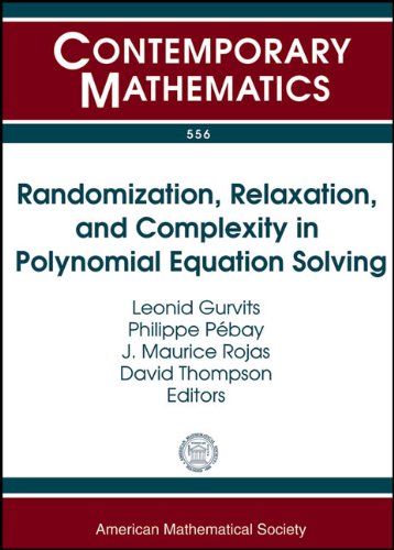【预售】Randomization, Relaxation, and Complexity in Polynomial Equation Solving