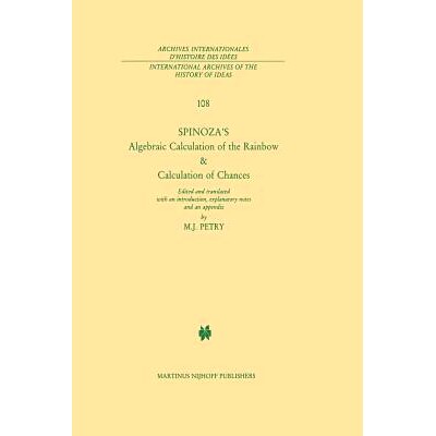 预订 Spinoza’s Algebraic Calculation of the Rainbow & Calculation of Chances: Edited and Translated with an Introductio