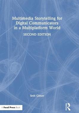 [预订]Multimedia Storytelling for Digital Communicators in a Multiplatform World 9781138332553