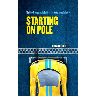 预订 Starting On Pole: The New Professional's Guide to the Motorsport Industry