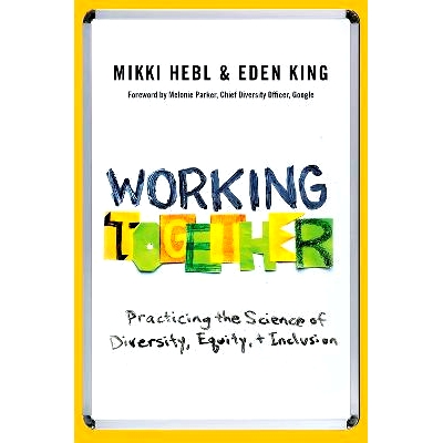 预订 Working Together: Practicing the Science of Diversity, Equity, and Inclusion 齐心协力：践行“多样性、平等和包容”科