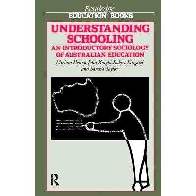 预订 Understanding Schooling: An Introductory Sociology of Australian Education 了解*教育：澳大利亚教育介绍性社会学: