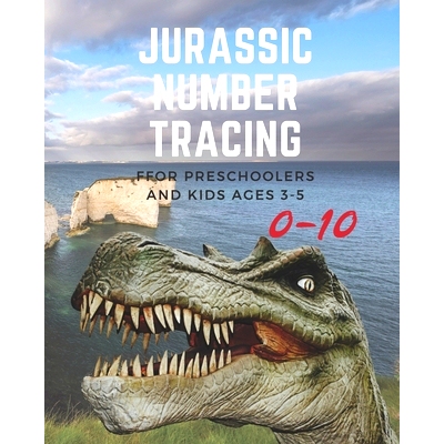 预订 Jurassic Number tracing for Preschoolers and kids Ages 3-5: Lots of fun learning numbers 0-10 in Dinosaur, Jurassic