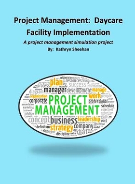 预订 Project Management: Daycare Facility Implementation: A project management simulation project: 9781500644574