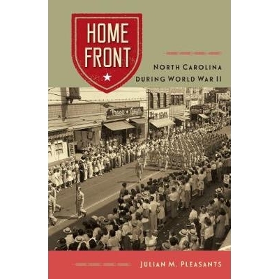 预订 Home Front: North Carolina During World War II 家门前：二战中的北卡罗来纳州: 9780813054254