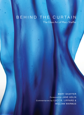 【预订】Behind the Curtain: The Glass Art of Mary Shaffer