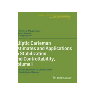 预订 Elliptic Carleman Estimates and Applications to Stabilization and Controllability, Volume I