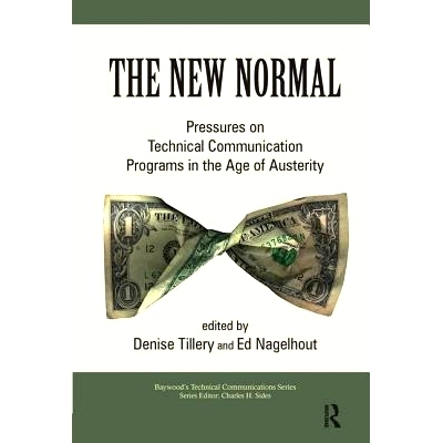 预订 The New Normal: Pressures on Technical Communication Programs in the Age of Austerity: 9780895039149