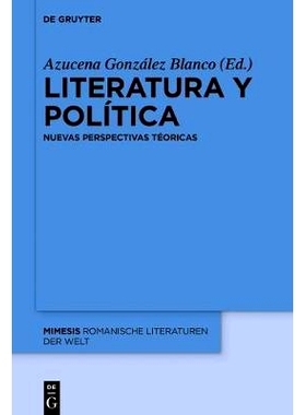 预订 Literatura y política: Nuevas perspectivas teóricas 文学与政治: 9783110520262