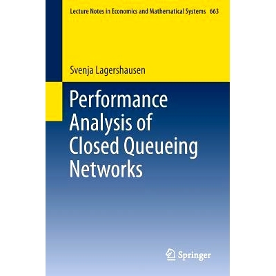 预订 Performance Analysis of Closed Queueing Networks 闭合排队网络的性能分析: 9783642322136