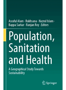 预订 Population, Sanitation and Health: A Geographical Study Towards Sustainability 人口、卫生与健康：可持续发展的地理学