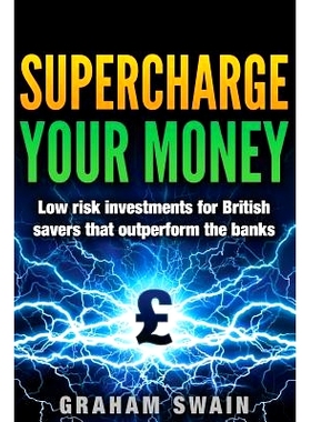 预订 Supercharge Your Money: Low risk ways for British savers to outperform the banks: 9781539179023