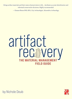 预订 Artifact Recovery: The material management field guide 文物恢复: 9781957402048
