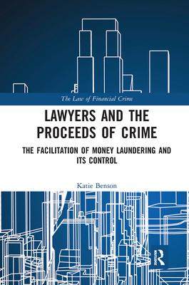 [预订]Lawyers and the Proceeds of Crime: The Facilitation of Money Laundering and its Control 9781032237138