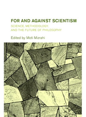 预订 For and Against Scientism: Science, Methodology, and the Future of Philosophy: 9781538163351