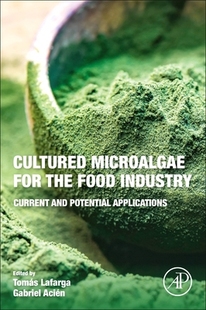 【预订】Cultured Microalgae for the Food Industry: Current and Potential Applications