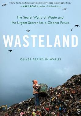 [预订]Wasteland: The Secret World of Waste and the Urgent Search for a Cleaner Future 9780306827112