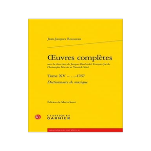 预订 []Oeuvres complètes, vol. 15 : 1767, Dictionnaire de musique Jean-Jacques Rousseau 9782406080435