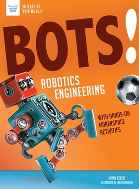 预订 Bots! Robotics Engineering: With Hands-On Makerspace Activities: 9781619308275