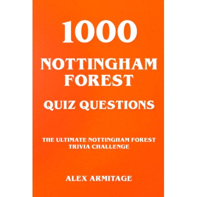 预订 1000 Nottingham Forest Quiz Questions - The Ultimate Nottingham Forest Trivia Challenge: 9798215538050