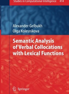 【预订】Semantic Analysis of Verbal Collocations with Lexical Functions