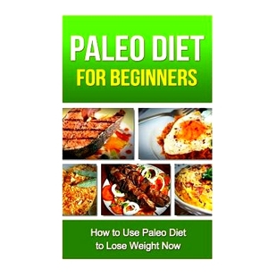 Weight 9781505291285 for Use How Diet Beginners Now 预订 Lose Paleo