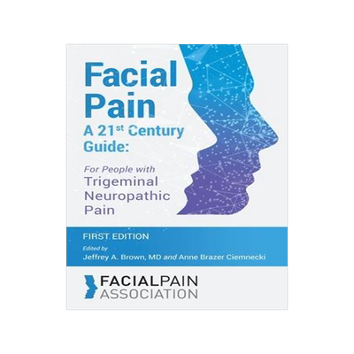 [预订]Facial Pain A 21st Century Guide: For People with Trigeminal Neuropathic Pain 9781953596024