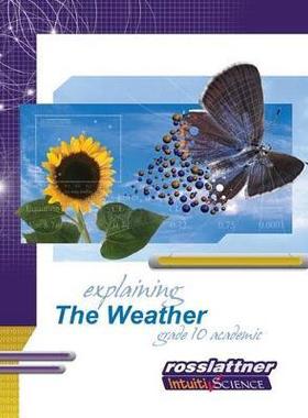 [预订]Explaining the Weather: Student Exercises and Teacher Guide for Grade Ten Academic Science 9781897007150