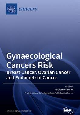 [预订]Gynaecological Cancers Risk: Breast Cancer, Ovarian Cancer and Endometrial Cancer 9783036529820