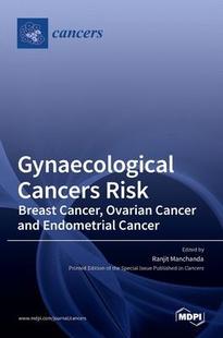 Cancer 9783036529820 Gynaecological Endometrial and Ovarian Breast Risk Cancers 预订