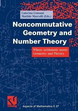【预订】Noncommutative Geometry and Number Theory