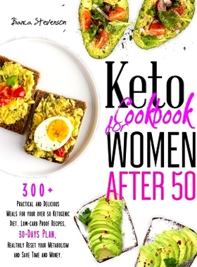 预订 Keto Cookbook for Women After 50: 300+ Practical and Delicious Meals for your Over 50 Ketogenic Diet. Low-Carb Proo