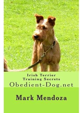 预订 Irish Terrier Training Secrets: Obedient-Dog.net: 9781503164017