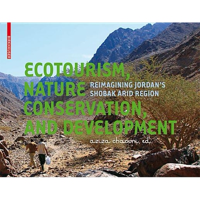 预订 Ecotourism, Nature Conservation and Development: Re-imagining Jordan’s Shobak Arid Region 生态旅游、自然保护与发展