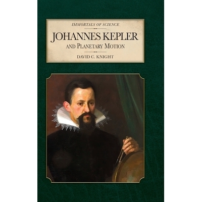 预订 Johannes Kepler and Planetary Motion: 9798888181690