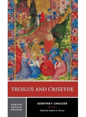 预订 Troilus and Criseyde: A Norton Critical Edition 特洛伊洛斯与克里塞德：诺顿评论版: 9780393927559