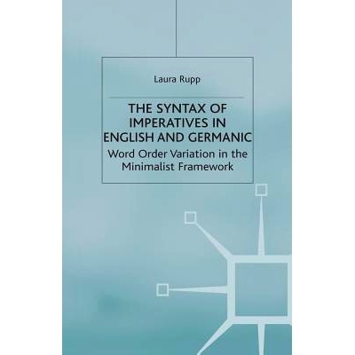 预订 The Syntax of Imperatives in English and Germanic: Word Order Variation in the Minimalist Framework: 9781349432059