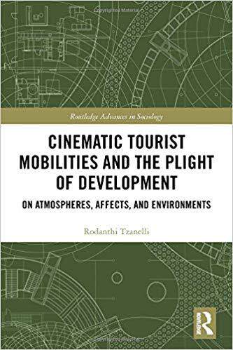 【预售】Cinematic Tourist Mobilities and the Plight of Development