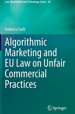 【预订】Algorithmic Marketing and Eu Law on Unfair Commercial Practices 9783031136023