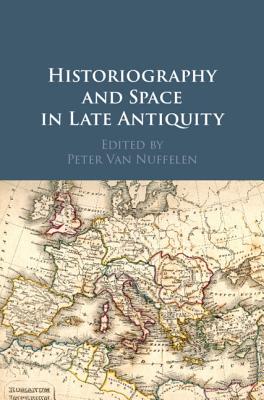 【预订】Historiography and Space in Late Antiquity