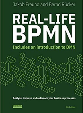 【预订】Real-Life BPMN (4th edition): Includes an introduction to DMN 9781086302097